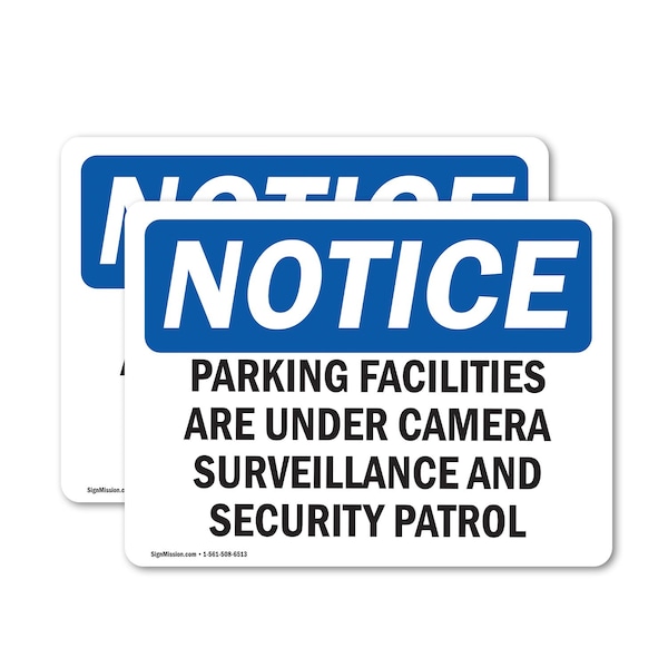 Signmission Parking Facilities Surveillance Patrols OSHA Notice Sign, Vinyl Decal, 10in W x 7in L, 2PK OS-2PACK-NS-D-710-L-16321 - main